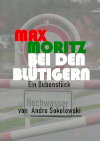 MAX MORITZ BEI DEN BLTIGERN | Ein Bubenstck von Andre Sokolowski