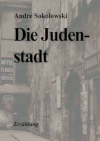 Die Judenstadt (Erzhlung von Andre Sokolowski)