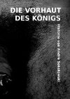 DIE VORHAUT DES KNIGS, Historie von Andre Sokolowski
